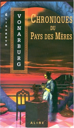 chroniques du pays des mères