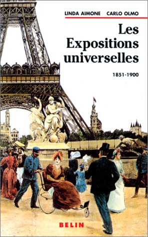 Les expositions universelles : 1851-1900