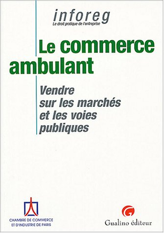 Le commerce ambulant : vendre sur les marchés et les voies publiques