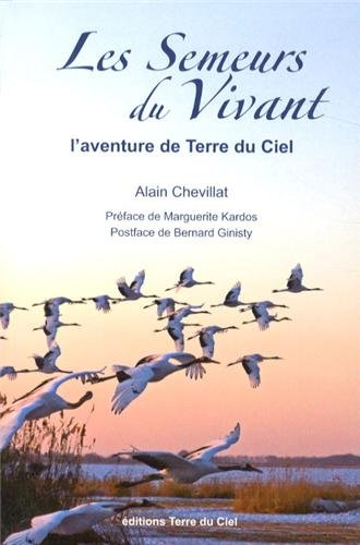 les semeurs du vivant : l'aventure de terre du ciel