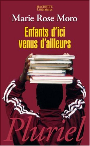 Enfants d'ici venus d'ailleurs : naître et grandir en France