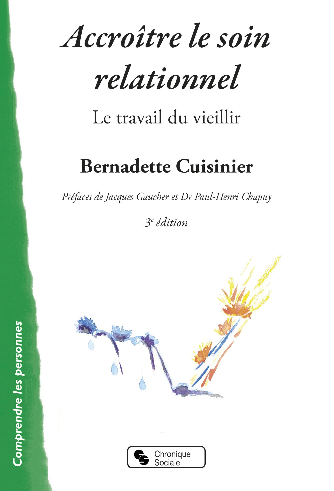 Accroître le soin relationnel avec les personnes désignées démentes séniles, type Alzheimer : le tra