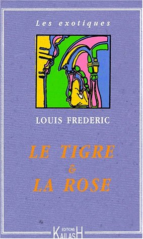 Le tigre et la rose : une passion à la cour des Grands Moghols