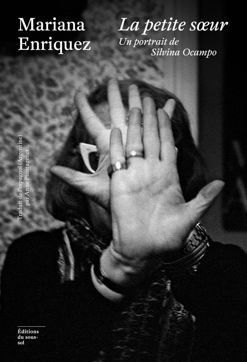 La petite soeur : un portrait de Silvina Ocampo