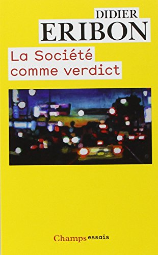 La société comme verdict : classes, identités, trajectoires