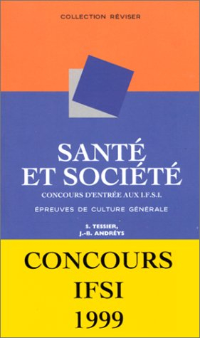Santé et société : épreuve de culture générale : concours d'entrée aux IFSI