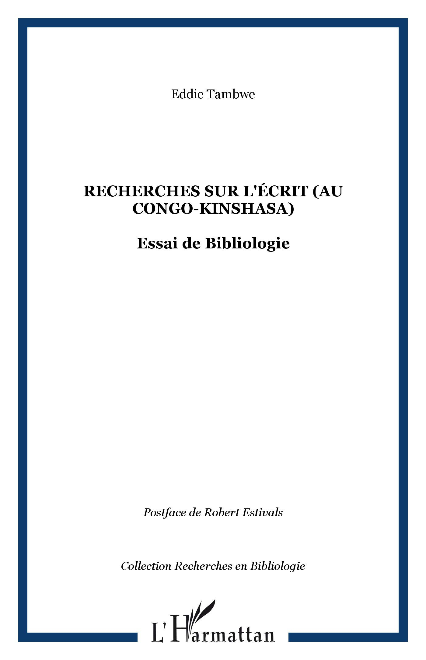 Recherches sur l'écrit (au Congo-Kinshasa) : essai de bibliologie