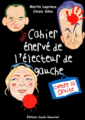 Cahier énervé de l'électeur de gauche contre la droite