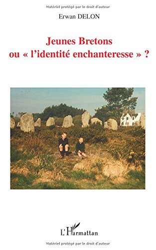 Jeunes Bretons ou L'identité enchanteresse ?