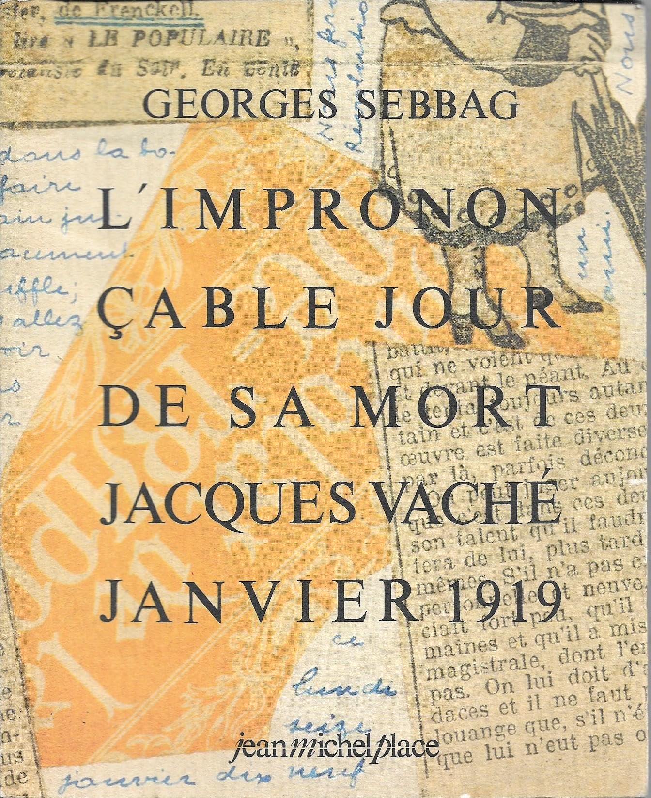 L'Imprononçable jour de sa mort : Jacques Vaché 1919