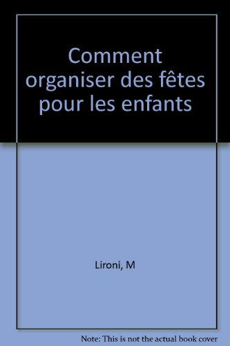 Comment organiser des fêtes pour les enfants