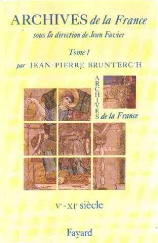 Archives de la France. Vol. 1. Ve-XIe siècle