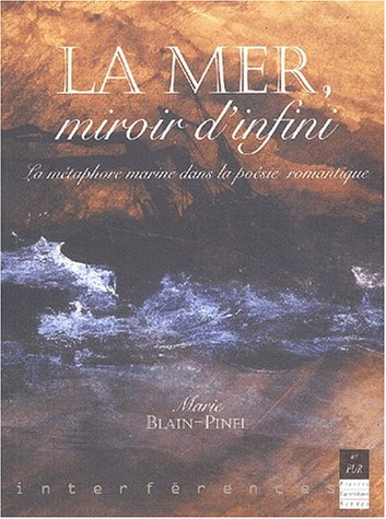 La mer, miroir d'infini : la métaphore marine dans la poésie romantique