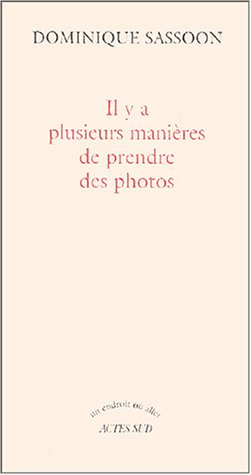 Il y a plusieurs manières de prendre des photos
