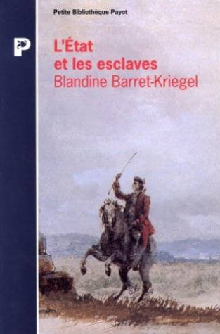 L'Etat et les esclaves : réflexions pour l'histoire des Etats