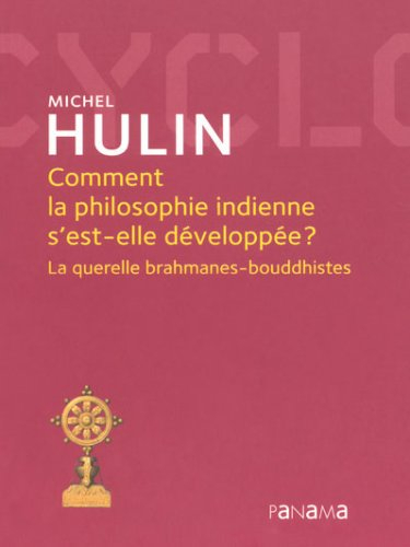 Comment la philosophie indienne s'est-elle développée ? : la querelle brahmanes-bouddhistes