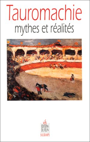 Tauromachie : mythes et réalités