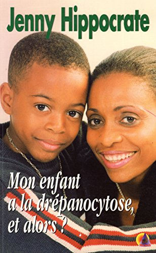 mon enfant a la drÉpanocytose, et alors ?