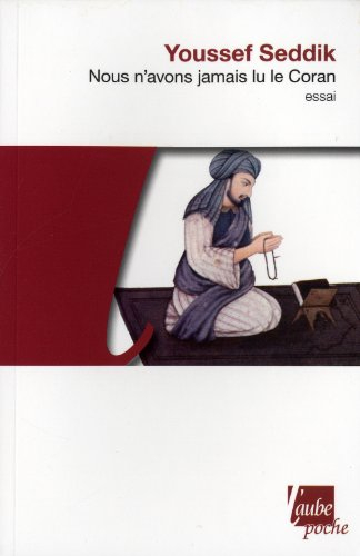 Nous n'avons jamais lu le Coran : essai