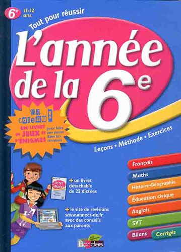 Tout pour réussir l'année de la 6e : leçons, méthode, exercices