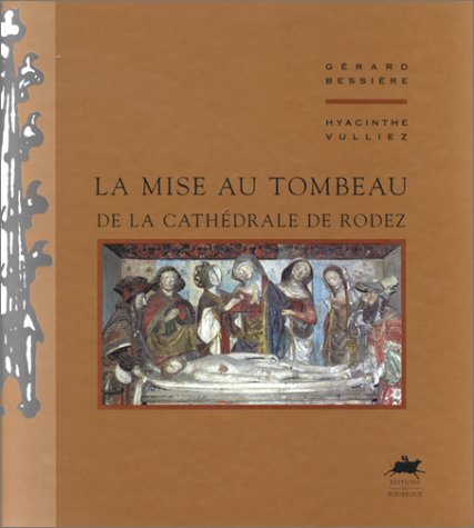 La Mise au tombeau de la cathédrale de Rodez