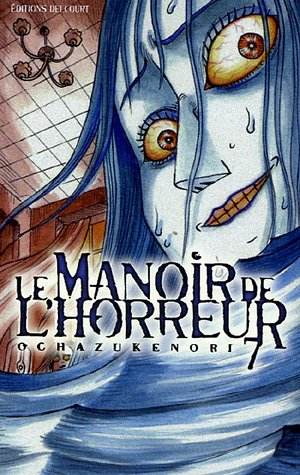 Le manoir de l'horreur. Vol. 7