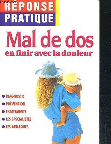 Mal de dos : en finir avec la douleur