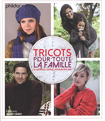 Tricots pour toute la famille : 50 modèles femme, homme, enfant