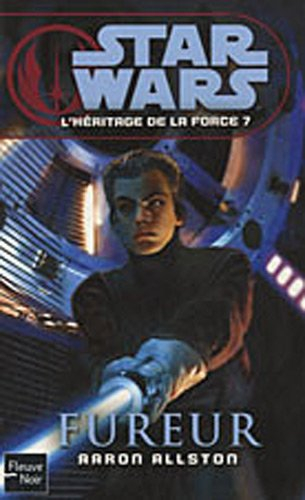 L'héritage de la force. Vol. 7. Fureur