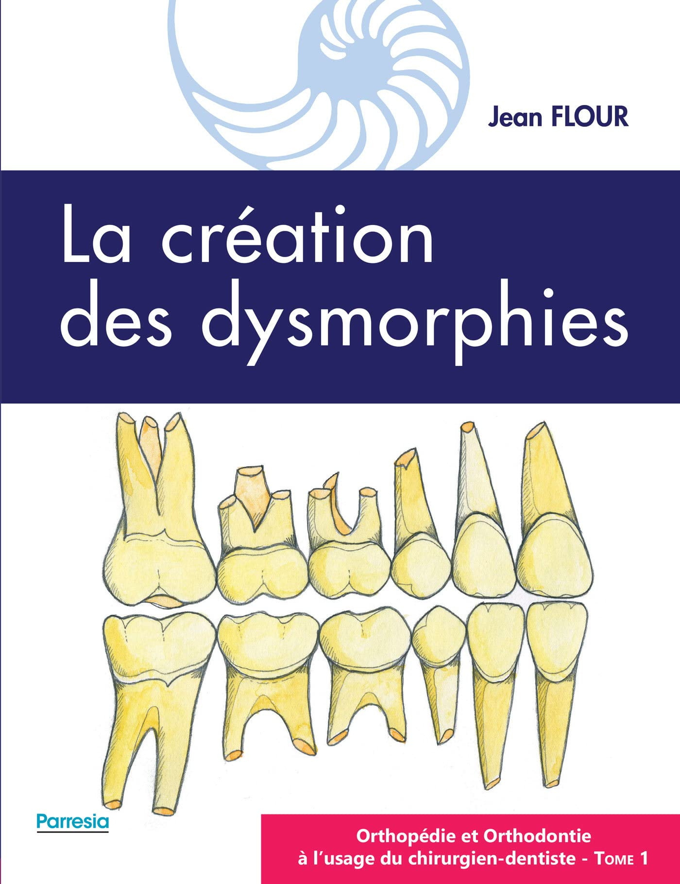 Orthopédie et orthodontie à l'usage du chirurgien-dentiste. Vol. 1. La création des dysmorphies