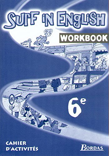 Surf in english 6e : cahier d'activités