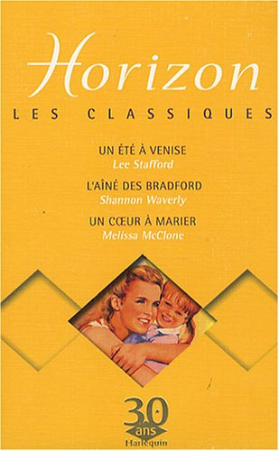 Un été à Venise. L'aîné des Bradford. Un coeur à marier