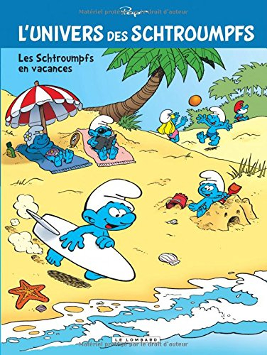 L'univers des Schtroumpfs. Vol. 7. Les Schtroumpfs en vacances