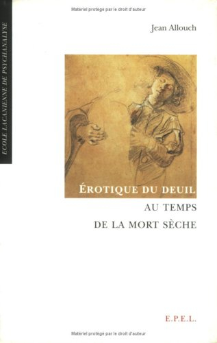 Erotique du deuil au temps de la mort sèche