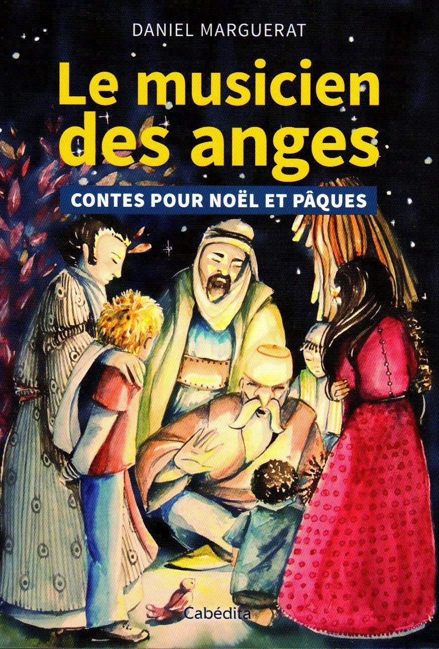 Le musicien des anges : contes pour Noël et Pâques