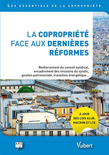La copropriété face aux dernières réformes : renforcement du conseil syndical, encadrement des missi