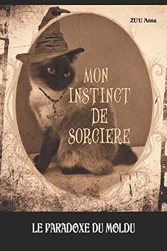 MON INSTINCT DE SORCIERE: LE PARADOXE DU MOLDU