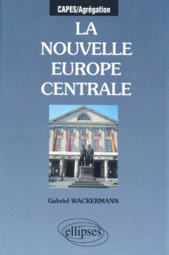 La nouvelle Europe centrale