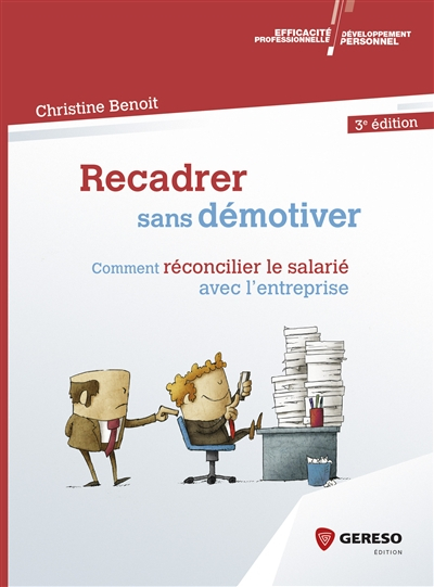Recadrer sans démotiver : comment réconcilier le salarié avec l'entreprise