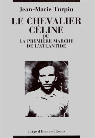Le Chevalier Céline ou la Première marche de l'Atlantide