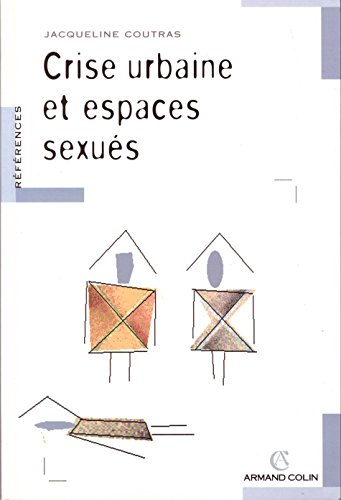 Crise urbaine et espaces sexués