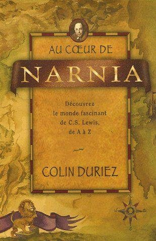 Au coeur de Narnia : découvrez le monde fascinant de C.S. Lewis, de A à Z
