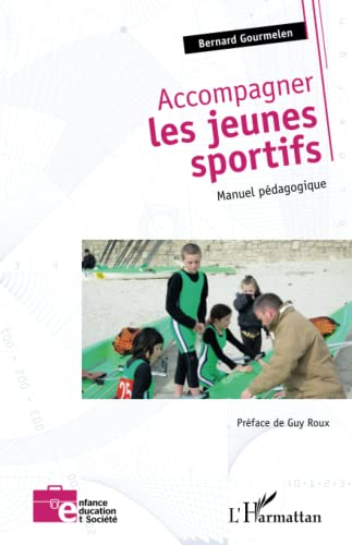 Accompagner les jeunes sportifs : manuel pédagogique