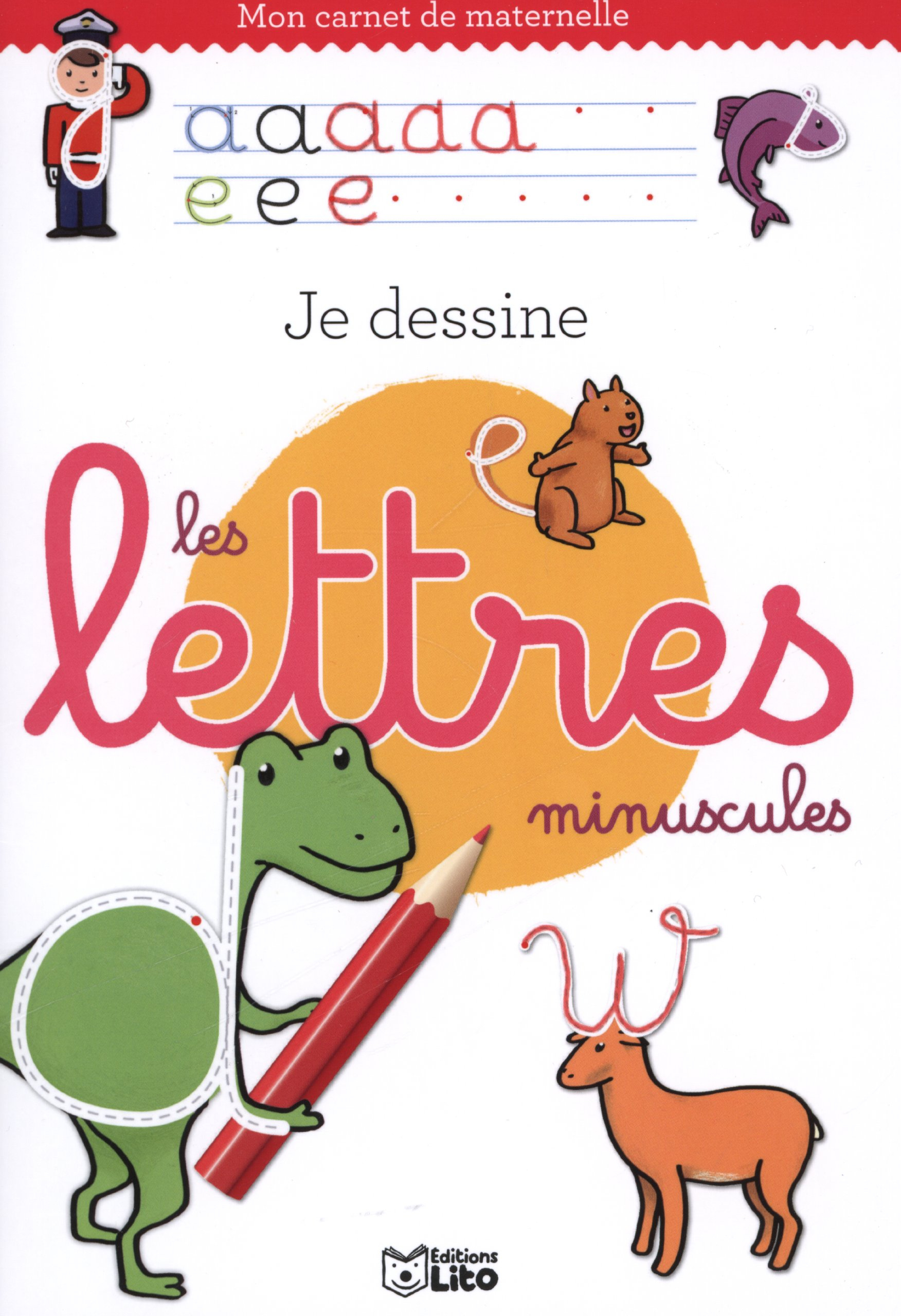 Je dessine les lettres minuscules