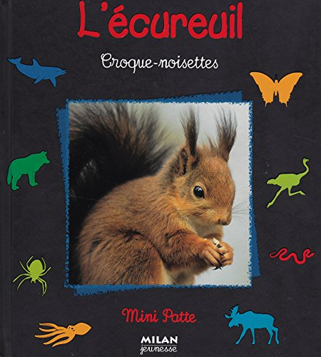 L'écureuil : croque-noisettes