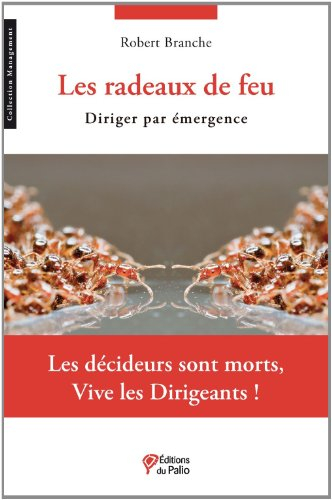 Les radeaux de feu : diriger par émergence