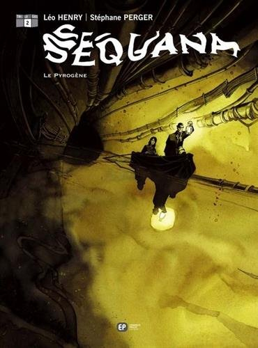 Sequana. Vol. 2. Le Pyrogène