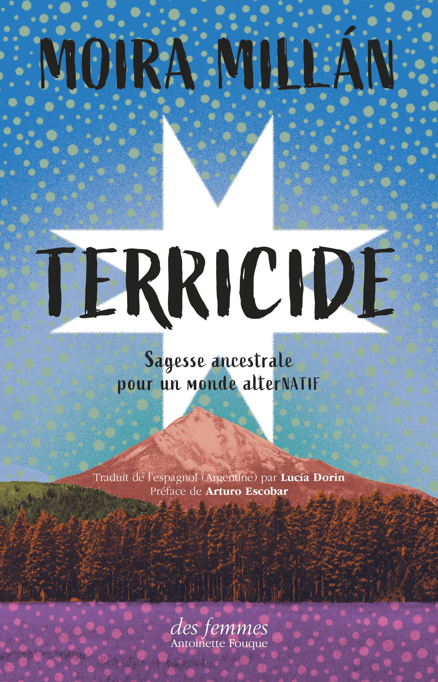 Terricide : sagesse ancestrale pour un monde alterNatif