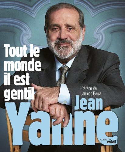 L'intégrale Jean Yanne. Vol. 2. Tout le monde il est gentil