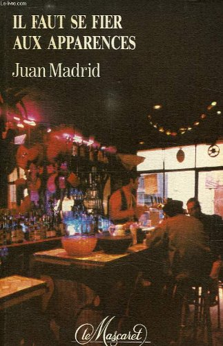 Il faut se fier aux apparences